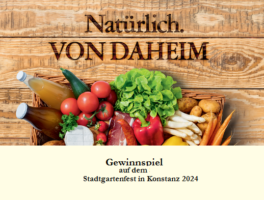 Bild „Natürlich. Von Daheim“ – Gewinnspiel auf dem Stadtgartenfest Konstanz 2024 (Teilnahmebedingungen)